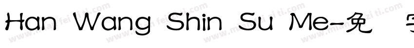 Han Wang Shin Su Me字体转换